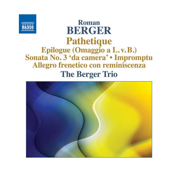 Naxos Berger / Berger Trio - Pathetique Sonata No. 3