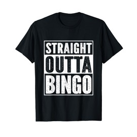 Straight Outta Bingo T-Shirt