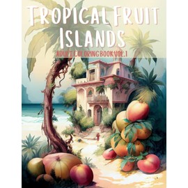Tropical Fruit Islands Vol 1.
