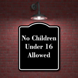 No Children Under 16 Allowed BLACK Aluminium Composite Sign 8.5''x10''