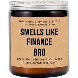 Smells Like Finance Bro Candle - Funny Gift for Finance Worker - Finance Husband Boyfriend Gift Candle - Aromatherapy Glass Candle Jar - Non-Toxic Ingredients