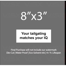VISX Your tailgating matches your IQ Bumper Sticker funny Prank caution warning
