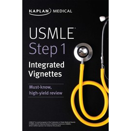 USMLE Step 1: Integrated Vignettes: Must-know, high-yield review