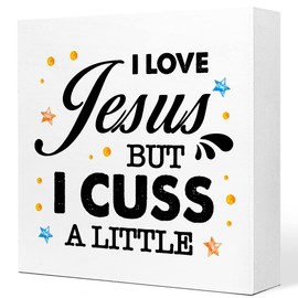 I Love Jesus But I Cuss a Little Wooden Sign Desk Decor,Family Quote Wood Block Sign Desk Decorations for Christian Home Bedroom Kitchen Shelf Table Decor