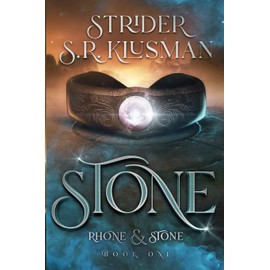 Stone: The Adventures of Rhone & Stone, book 1