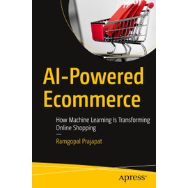 AI-Powered Ecommerce: How Machine Learning Is Transforming Online Shopping