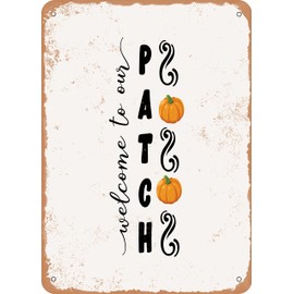 10 x 14 METAL SIGN - Welcome to Our Patch - Vintage Rusty Look