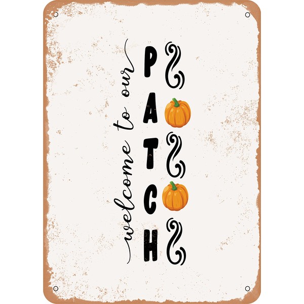 10 x 14 METAL SIGN - Welcome to Our Patch