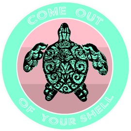 Athena Brands Pink Turtle Come Out of Your Shell - Car Truck Window Bumper Sticker Decal - Sea Grass Green