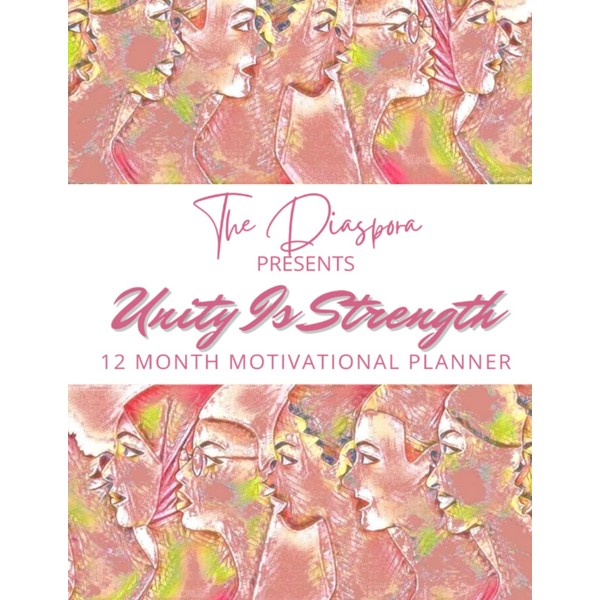 Unity Is Strength: 12 Month Motivational Planner