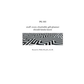 PG 103: stuff every charitable gift planner should kinda know