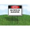 Notice No Pets in Elevator Double Sided 18x24 in Yard