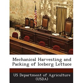 Mechanical Harvesting and Packing of Iceberg Lettuce