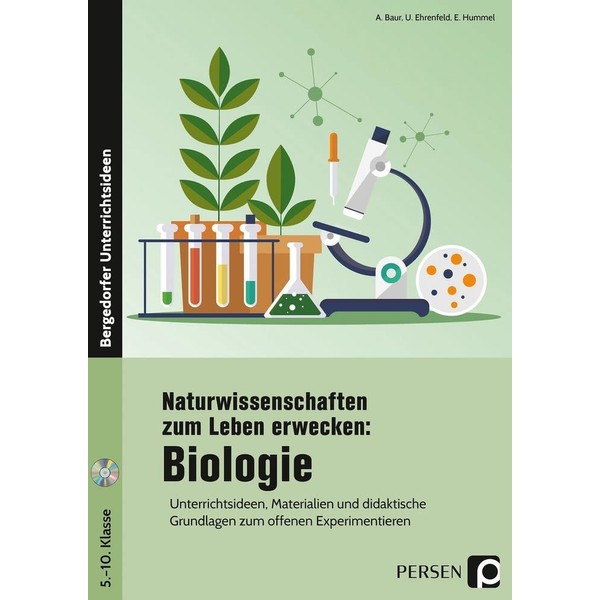 Naturwissenschaften zum Leben erwecken: Biologie: Unterrichtsideen, Materialien und didaktische Grundlagen