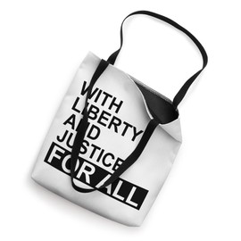 With Liberty and Justice for All Liberty and Justice for All Tote Bag