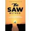 The SAW Method: 3 Steps to Accelerate Success and Conquer