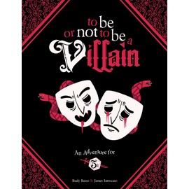To Be or Not to Be a Villain: Adventure for 5e & ZWEIHANDER RPG