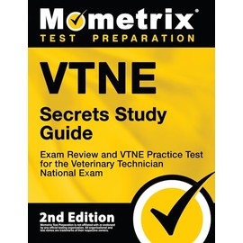 VTNE Secrets Study Guide - Exam Review and VTNE Practice Test for the Veterinary Technician National Exam [2nd Edition]