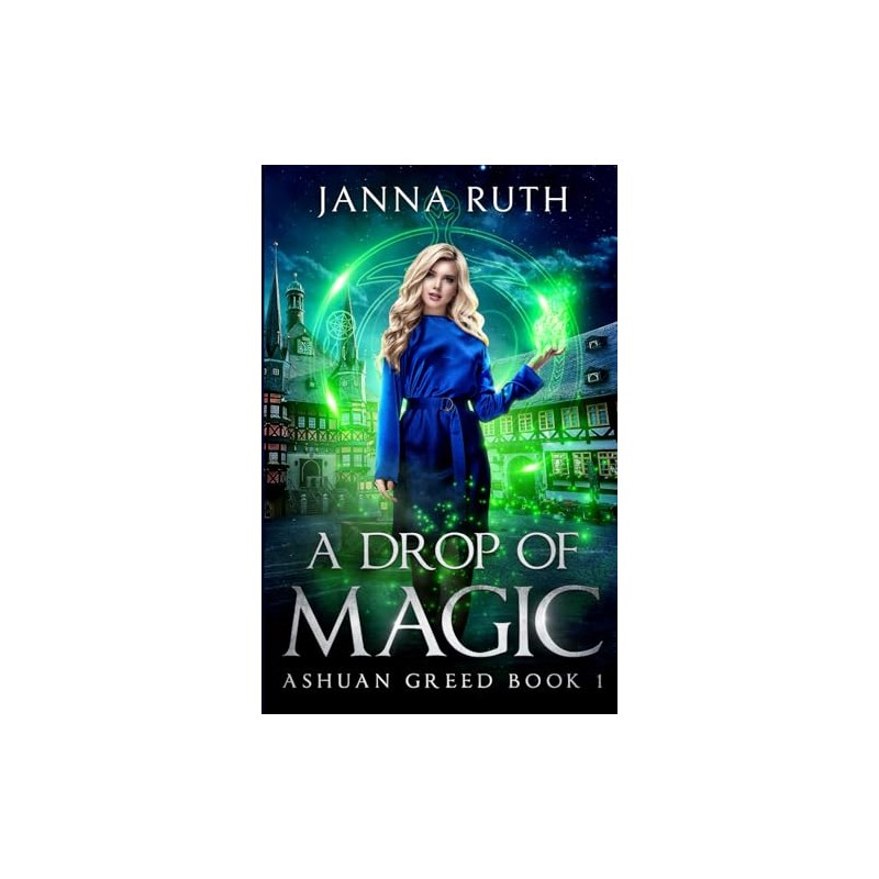 A Drop of Magic: Ashuan Greed 1