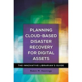 Planning Cloud-Based Disaster Recovery For Digital Assets: The Innovative L...