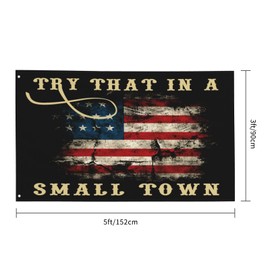 QSEHI Try That in A Small Town Flag 3x5 Ft for Teen Room College Dorm Bedroom Wall Tapestry Decor - Indoor and Outdoor Funny Party Banner