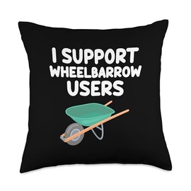 I Support Wheelbarrow Users Construction Wheel Transport Throw Pillow