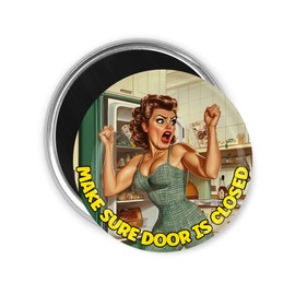 Funny Refrigerator Magnet 3.5 Inch Make Sure Door Is Closed Retro Style