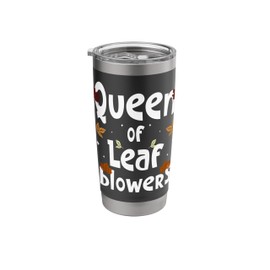 Queen Of The Leaf Blowers Autumn Leaf Blower Stainless Steel Insulated Tumbler