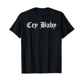 Cry Baby T-Shirt T-Shirt