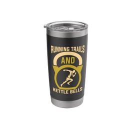 Running Trails And Kettlebells Marathon Runner Trail Running Stainless Steel Insulated Tumbler