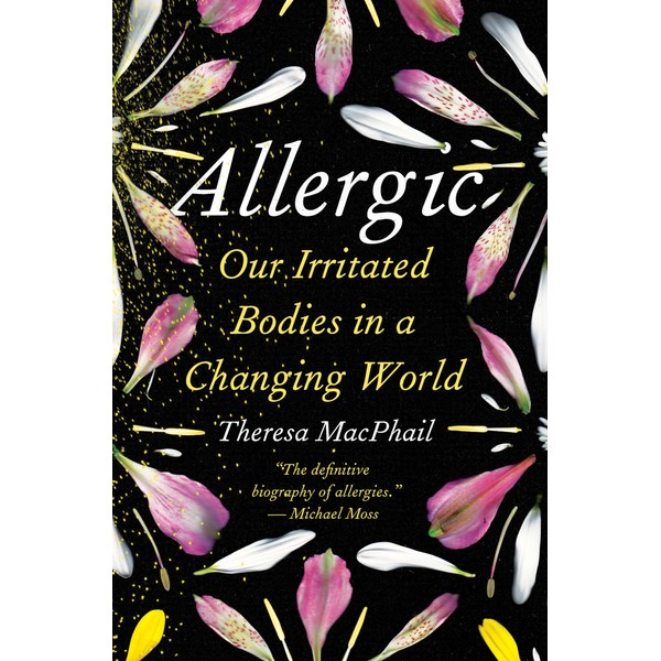 Allergic: Our Irritated Bodies in a Changing World