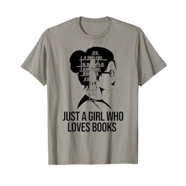Just a Girl who loves Books Book Lover Book Nerd Librarian T-Shirt