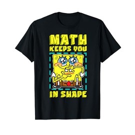 Mademark x SpongeBob SquarePants - SpongeBob Math Keeps You In Shape Funny Math Joke Students T-Shirt