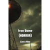 Iron Dome (HORROR)