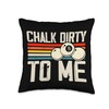 Chalk Dirty To Me Throw Pillow
