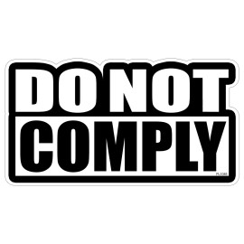 Sticker Sector Do NOT Comply Sticker - Mandate mask conform Freedom Liberty Vinyl Decal PL1085
