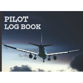 Pilot Log Book: Aviation Log Book, Professional Pilot Log Book, Pilots in Training and Professional Pilots | Departures, arrivals, aircraft information, takeoffs, landings, among other information.