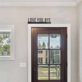 Love You Bye Sign Above Door, Metal Living Room Decor, Love You Bye Wall Decals for Hallway Home Entryway and Doorway, with Double-side Stickers