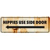 Standard Plus Hippies Use Side Door Door or Wall Sign