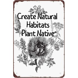 Create Natural Habitats Plant Native Pollinator Garden Design retro sign Decorations Home Man Cave Coffee Bar Garage Bedroom Bedroom vintage funny tin signs