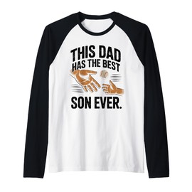 This Dad Has The Best Son Ever, Fathers Gifts, Dad Life Raglan Baseball Tee