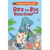 Rex the Big Dinosaur: Read It Yourself - Level 1
