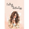 Faith and Reflection Journal:: Monthly Calendar, Daily Planner with space