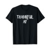 Thankful AF T-Shirt