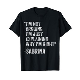 Sabrina Quote Funny Birthday Custom Name Idea Engineer T-Shirt