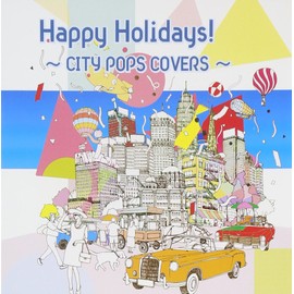Happy Holidays!～CITY POPS COVERS～