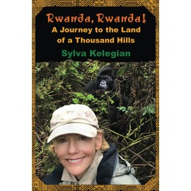 Rwanda, Rwanda! A Journey to the Land of a Thousand Hills