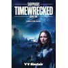 Timewrecked: Collision With Destiny (Sapphire Chronicles)