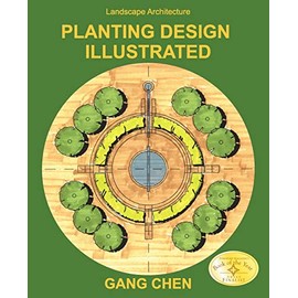 Landscape Architecture: Planting Design Illustrated (3rd Edition)