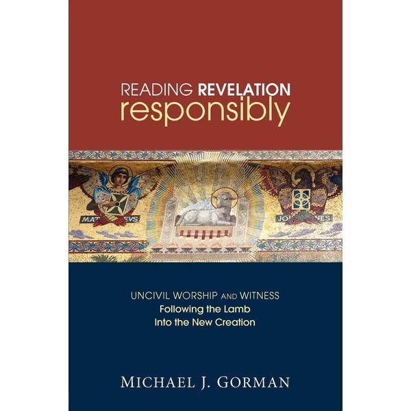 Reading Revelation Responsibly: Uncivil Worship and Witness: Following the Lamb